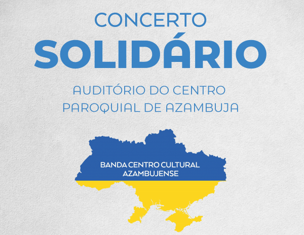 Centro Cultural Azambujense promove concerto solidário para angariação de fundos para Ucrânia